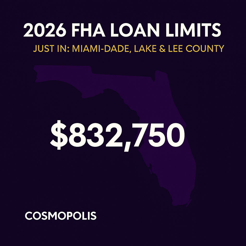 2026 FHA Loan Limits for Miami Dade - Lake and Lee Counties has increased to 832750